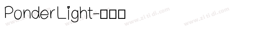 Ponder Light字体转换 Ponder Light字体转换